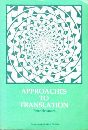 Approaches to Translation, by Peter Newmark