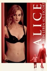 der Alice: Mein Leben als Escort film deutsch 2020 online komplett