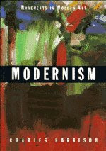 Modernism (Movements in Modern Art), by Charles Harrison