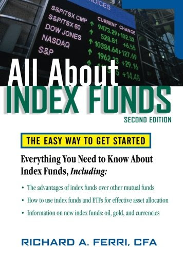All About Index Funds: The Easy Way to Get Started (All About Series), by Richard Ferri