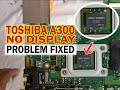 Toshiba A300 No Display Problem (Repair Nec Token)