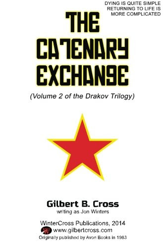 The Catenary Exchange (The Drakov Chronicles) (Volume 2)By Gilbert B. Cross