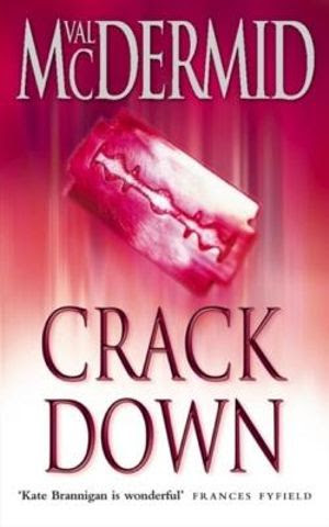 Booktopia Crack Down Kate Brannigan Series Book 3 By Val Mcdermid 9780006490081 Buy This