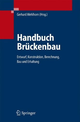  Handbuch Brücken: Entwerfen, Konstruieren, Berechnen, Bauen und Erhalten