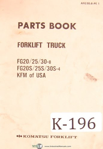 Komatsu Forklift FG20/25/30-8, FG20S/25S/30S-4, KFM of USA, Parts Book ManualBy Komatsu