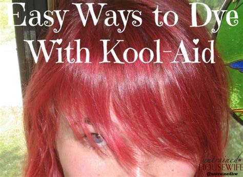 easy ways   kool aid   fun dye