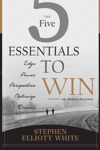 5 Essentials To Win, by Stephen E White