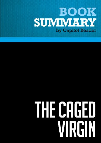 Summary: The Caged Virgin - Ayaan Hirsi Ali: An Emmancipation Proclamation for Women and Islam, by Capitol Reader