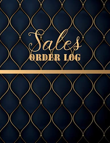 Sales Order Log: Daily Sales Log Book,Daily Log Book for Small Businesses, Customer Order Tracker Includes Business Goals & Monthly Sales, Large Planner