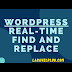 How to Real-Time Find and Replace in WordPress