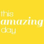 this amazing day