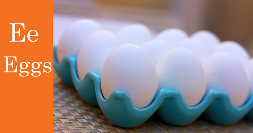 E is for eggs