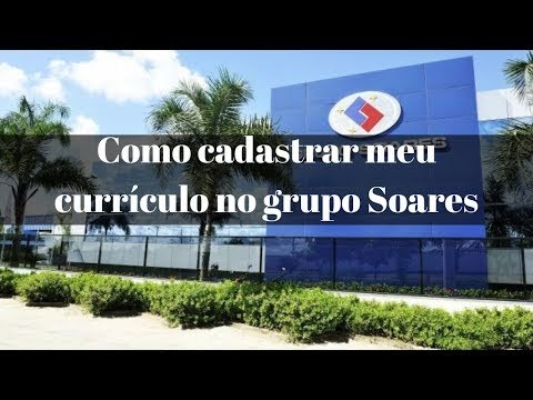 Como cadastrar meu currículo no grupo Soares