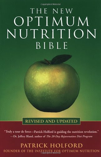 The New Optimum Nutrition Bible, by Patrick Holford