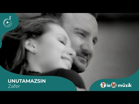 Unutamazsın Şarkı Sözleri - Zafer