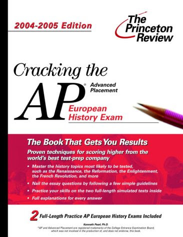 Cracking the AP European History Exam, 2004-2005 Edition (College Test Prep), by Princeton Review