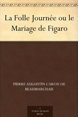 La Folle Journée ou le Mariage de Figaro