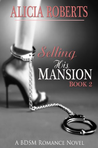 Selling His Mansion 2: A Strange OfferBy Alicia Roberts
