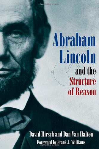 Abraham Lincoln and the Structure of ReasonBy David Hirsch, Dan Van Haften