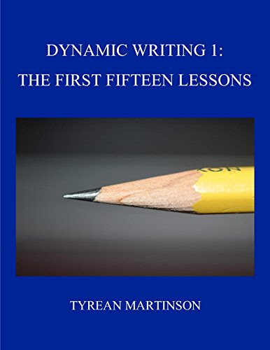 Dynamic Writing Introduction: DYNAMIC WRITING CURRICULUM, by Tyrean Martinson