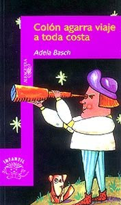 Portada de "Colón agarra viaje a toda costa", de Adela Basch