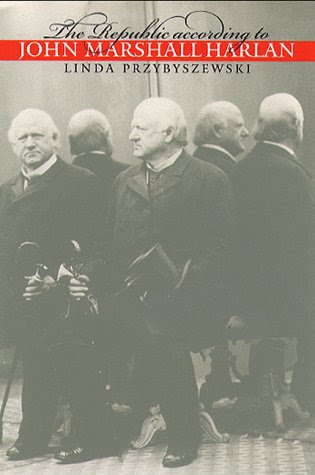 The Republic According To John Marshall Harlan Studies In Legal History