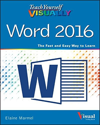 Teach Yourself VISUALLY Word 2016 (Teach Yourself VISUALLY (Tech)), by Elaine Marmel