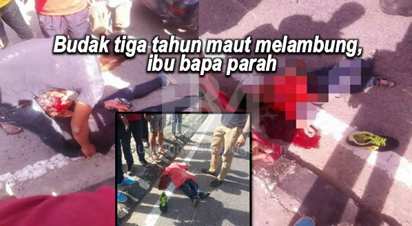 Sayu!! 10 gambar: Budak tiga tahun maut melambung, ibu bapa parah