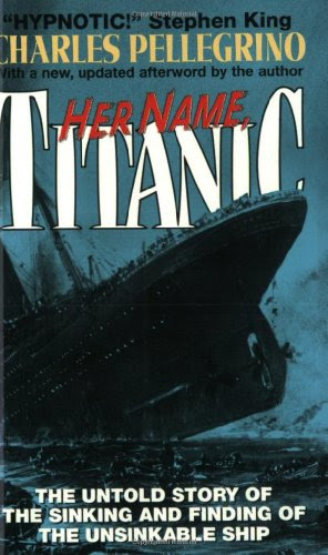 Her Name, Titanic, by Charles R. Pellegrino
