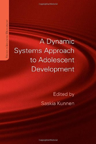 A Dynamic Systems Approach to Adolescent Development (Studies in Adolescent Development)