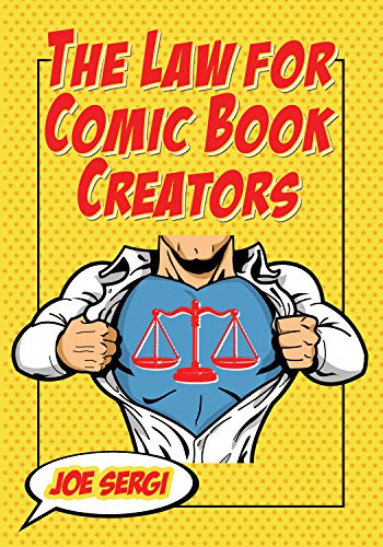 The Law for Comic Book Creators: Essential Concepts and Applications