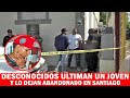 Desconocidos Le Quitan La Vida A Un Joven Y Lo Dejan Abandonado En Canabacoa, Santiago... 