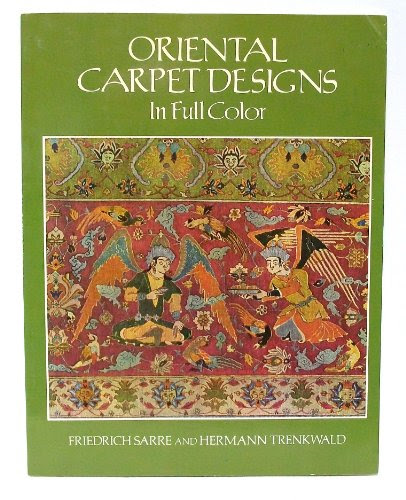Oriental Carpet Designs in Full Color (Dover Pictorial Archives)By Friedrich Sarre, Hermann Trenkwald