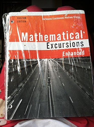 Mathematical Excursions, 3rd Ed. EnhancedBy Richard N. Aufmann, Joanne Lockwood, Richard D. Nation, Daniel K. Clegg