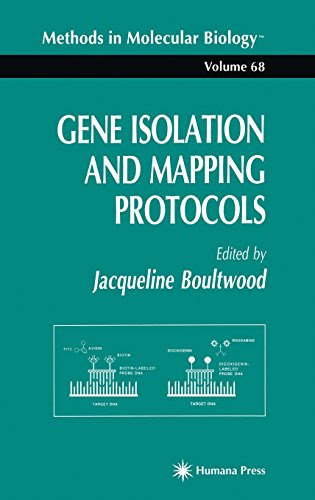 Gene Isolation and Mapping Protocols (Methods in Molecular Biology)From Humana Press