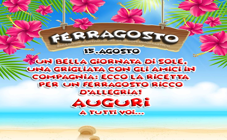 Auguri A Tutti Voi Ferragosto 15 Agosto Auguri Di Buon Onomastico