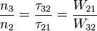 \frac{n_3}{n_2} = \frac{\tau_{32}}{\tau_{21}} =
 \frac{W_{21}}{W_{32}}