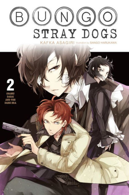 Bungo Stray Dogs Vol 2 Light Novel Osamu Dazai And The Dark Era By Kafka Asagiri Sango Harukawa Paperback Barnes Noble