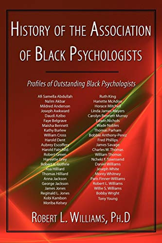 History of the Association of Black Psychologists : Profiles of Outstanding Black Psychologists (9781434396631)