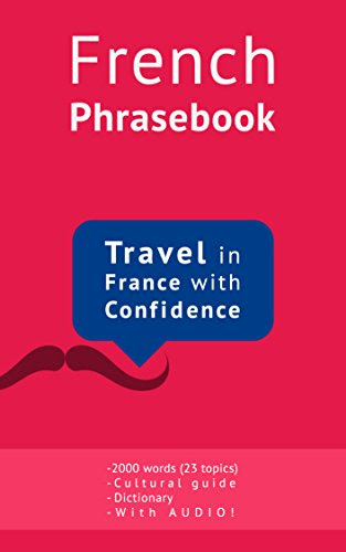 French Phrasebook and audio: Travel with confidence in France, by Frederic Bibard
