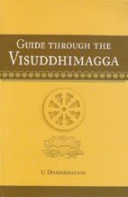 Guide Through the VisuddhimaggaBy U Dhammaratana