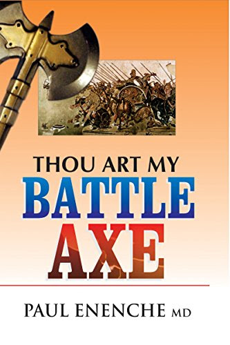 Thou Art My Battle AxeBy Paul Enenche MD