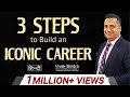 3 Steps To Buil An Iconic Career Formula - DR. Vivek Bindra