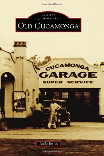 Old Cucamonga (Images of America)By Paula Emick