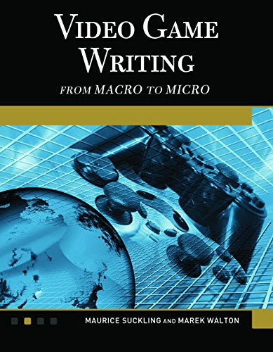 Video Game Writing: From Macro to Micro