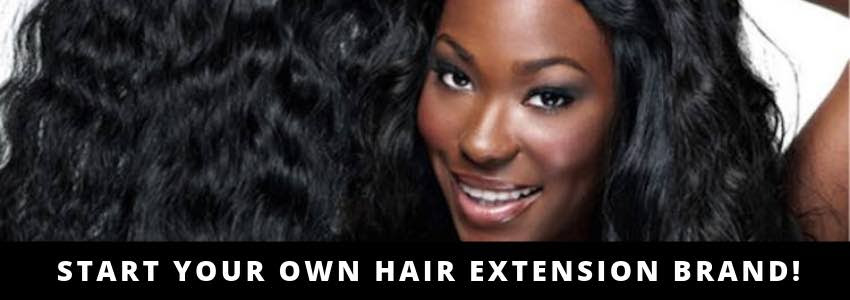 White Label Hair: Start Your Own Hair Extension Brand!