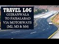 Travel Log Pakistan | Gujranwala To Faisalabad via Motorways