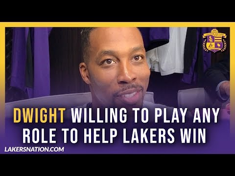 Lakers Post-Game Videos: Dwight Willing To Play Any Role To Help Put The Lakers In A Position To Win