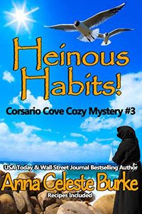 Heinous Habits! by Anna Celeste Burke Heinous Habits! by Anna Celeste Burke