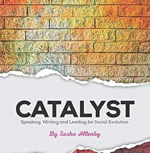 Read Catalyst: Speaking, Writing and Leading for Social Evolution Reading Free PDF